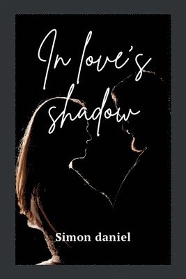 In Love's Shadow 1