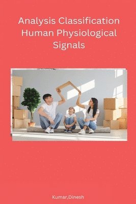 bokomslag Analysis Classification Human Physiological Signals