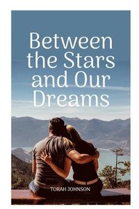 bokomslag Between The Stars And Our Dreams