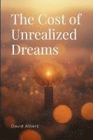 bokomslag The Cost of Unrealized Dreams