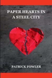 bokomslag Paper Hearts in a Steel City