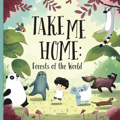 Take me Home: Forests of the World 1