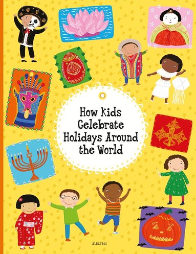 Pavla Hanackova, Helena Harastova - How Kids Live Around the World, Inbunden