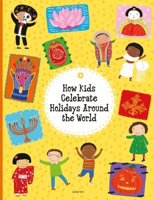 How Kids Celebrate Holidays Around the World 1