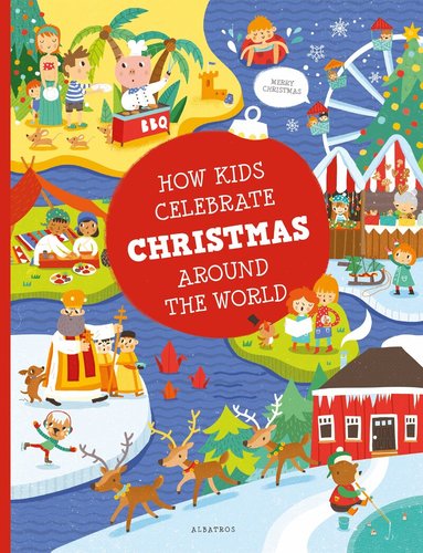 Pavla Hanackova, Karolina Medkova - How Kids Celebrate Christmas Around the World, Inbunden