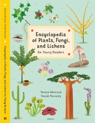 Tereza Nemcova - Encyclopedia of Plants, Fungi, and Lichens, Inbunden