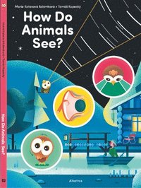 bokomslag How Do Animals See?