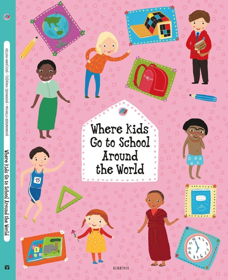 Stepanka Sekaninova, Helena Harastova - Where Kids Go to School Around the World, Inbunden