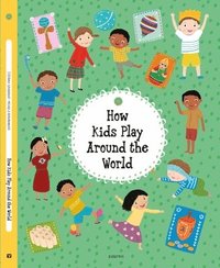 bokomslag How Kids Play Around the World