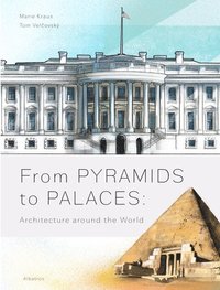 bokomslag From Pyramids to Palaces: Architecture around the World