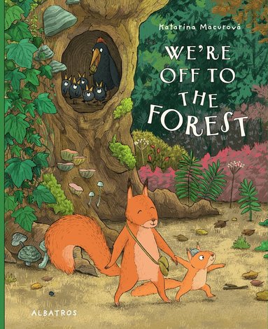 Katarina Macurova - We're Off to the Forest, Inbunden