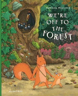 Katarina Macurova - We're Off to the Forest, Inbunden