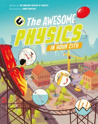 The Amazing Theatre of Physics - Awesome Physics in Your City, Inbunden