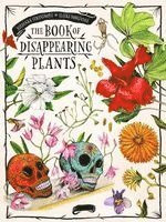 Stepanka Sekaninova - Book of Disappearing Plants, Inbunden