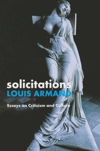 bokomslag Solicitations: Essays on Criticism and Culture