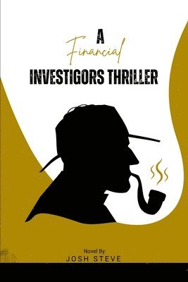 Josh Steve - Financial Investigators Thriller, Häftad