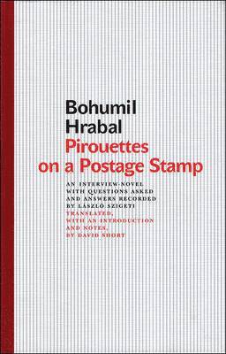 Bohumil Hrabal - Pirouettes on a Postage Stamp, Inbunden