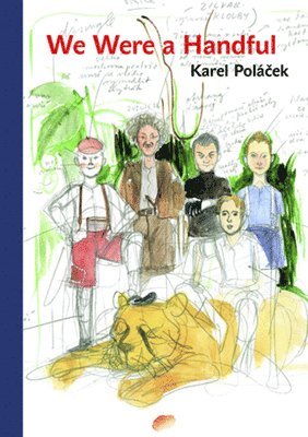 Karel Polacek, Karel Polácek - We Were a Handful, Inbunden