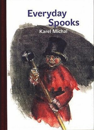 K. Michal, Karel Michal - Everyday Spooks, Inbunden