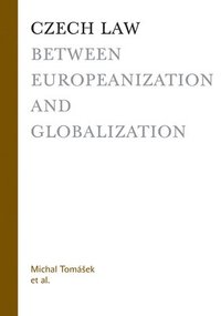 bokomslag Czech Law between Europeanization and Globalization