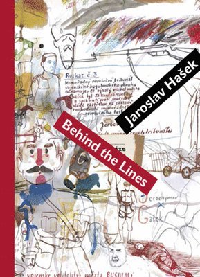 Jaroslav Hasek - Behind the Lines, Inbunden
