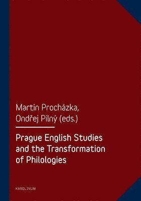 bokomslag Prague English Studies and the Transformation of Philologies