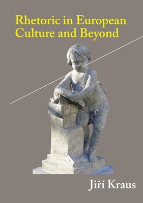 Jiri Kraus, Jirí Kraus - Rhetoric in European Culture and Beyond, Häftad