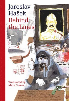Jaroslav Hasek - Behind the Lines, Häftad