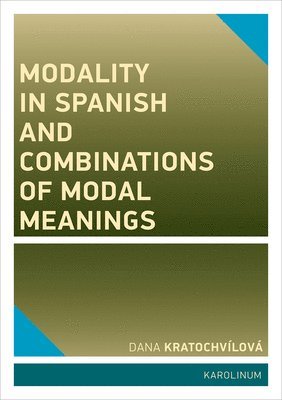 bokomslag Modality in Spanish and Combinations of Modal Meanings