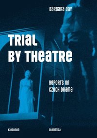 bokomslag Trial by Theatre