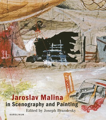 Joseph Brandesky - Jaroslav Malina in Scenography and Painting, Inbunden