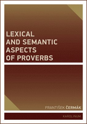 Lexical and Semantic Aspects of Proverbs 1