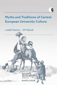 bokomslag Myths and Traditions of Central European University Culture
