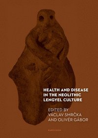 bokomslag Health and Disease in the Neolithic Lengyel Culture