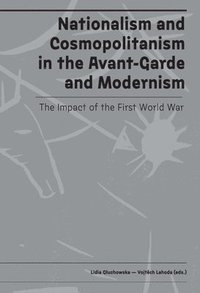 bokomslag Nationalism and Cosmopolitanism in Avant-Garde and Modernism