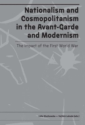 Nationalism and Cosmopolitanism in Avant-Garde and Modernism 1