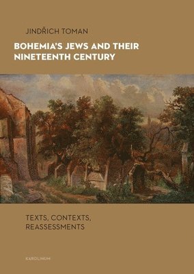 Bohemia's Jews and Their Nineteenth Century