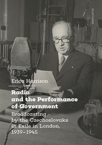 bokomslag Radio and the Performance of Government