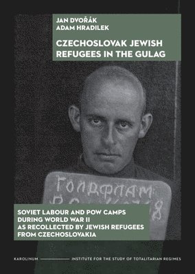 bokomslag The Czechoslovak Jewish Refugees in the Gulag