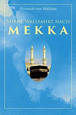 Meine Wallfahrt nach Mekka 1