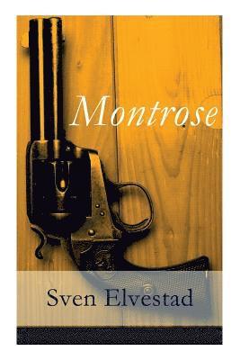 Sven Elvestad - Montrose - Vollständige Deutsche Ausgabe, Häftad