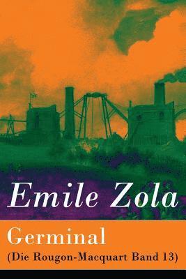 Emile Zola - Germinal (Die Rougon-Macquart Band 13), Häftad