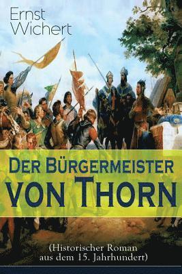 bokomslag Der Brgermeister von Thorn (Historischer Roman aus dem 15. Jahrhundert)