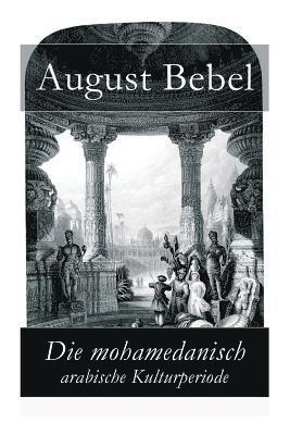 bokomslag mohamedanisch-arabische Kulturperiode