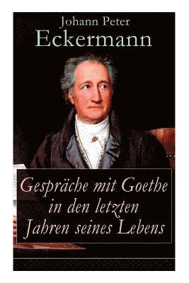 bokomslag Gesprche mit Goethe in den letzten Jahren seines Lebens