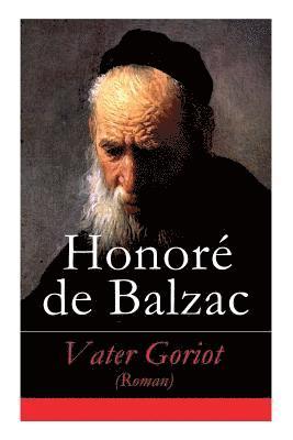 bokomslag Vater Goriot (Roman) - Vollstndige Deutsche Ausgabe