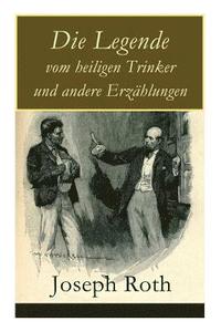 bokomslag Die Legende vom heiligen Trinker und andere Erzhlungen