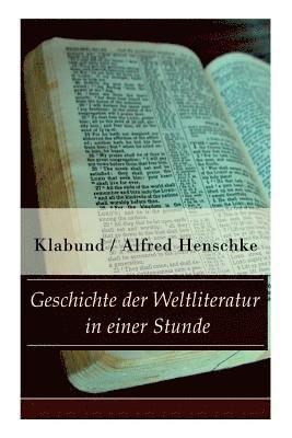 bokomslag Geschichte der Weltliteratur in einer Stunde