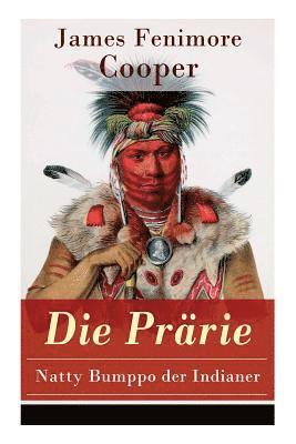 James Fenimore Cooper, Carl Friedrich Meurer - Die Prärie - Natty Bumppo der Indianer, Häftad