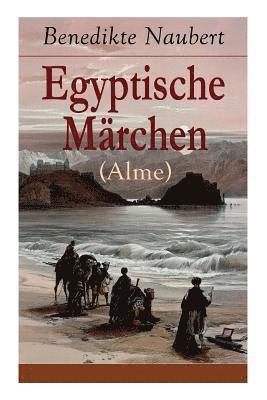 Benedikte Naubert - Egyptische Märchen (Alme), Häftad